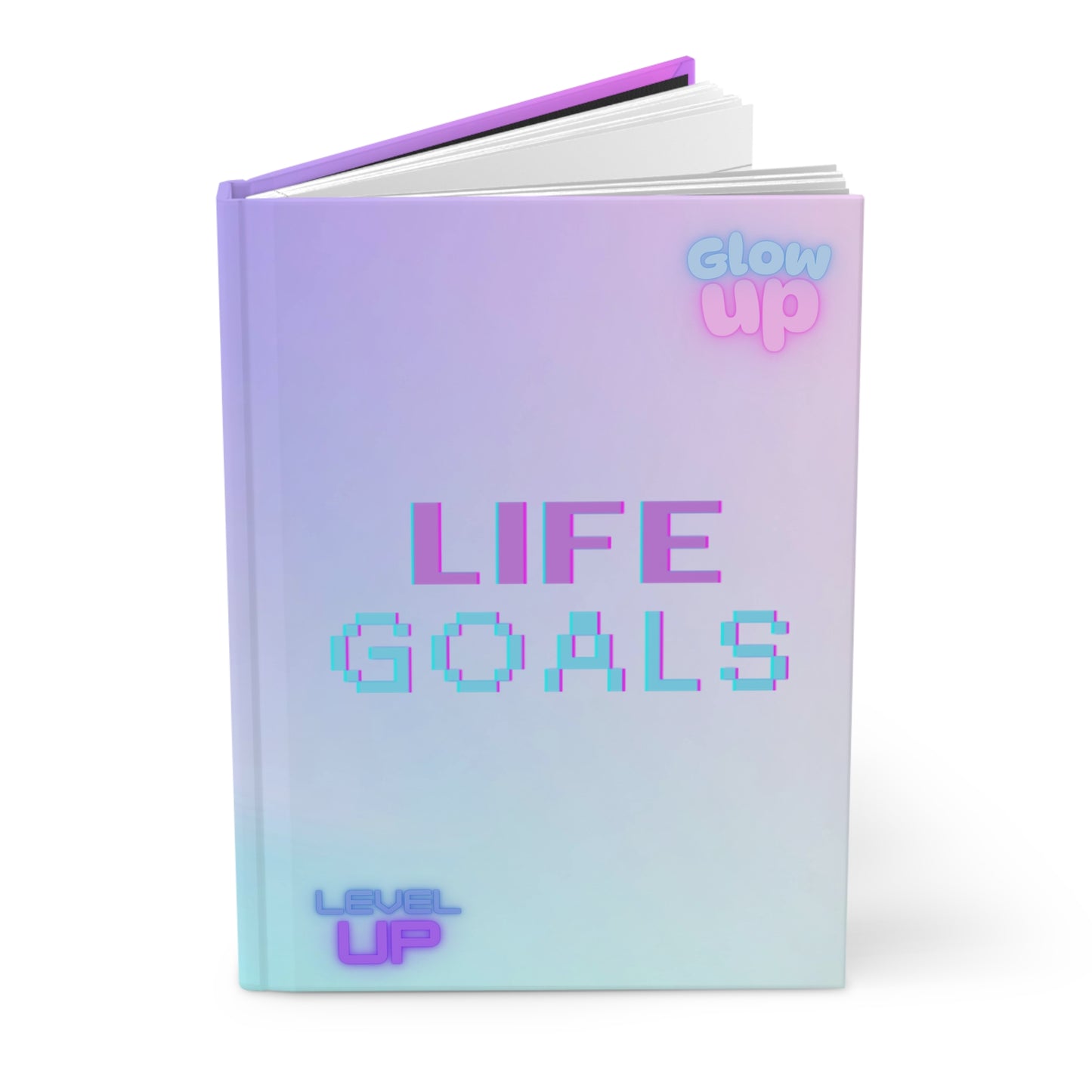 Glow Up Life Goals Hardcover Journal - Motivational Planner for Dreamers